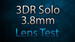 3DR Solo 3.8mm Lens Test