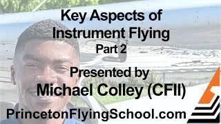 Key Aspects of Instrument Flying Part 2 with CFII Michael Colley