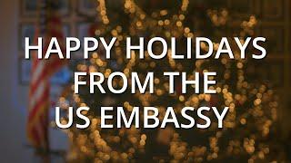 Happy Holidays from the US Embassy