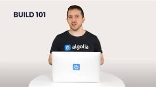 Algolia Build 101 - Introduction