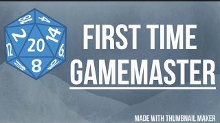 How to be the Game Master for the first time : RPG Basics