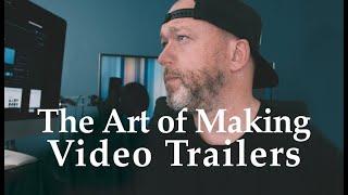 The Art of Making Video Trailers: Film And Edit A One Minute Trailer