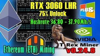 RTX 3060 LHR Ethereum (ETH) Mining 75% Unlock - HiveOS | T-rex 0.24.8 | Hashrate 36.80 - 37.90 MH/s