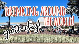 DRINKING AROUND THE WORLD | Disney's Epcot Vlog