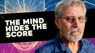 The Mind Hides the Score | Dr Bessel van der Kolk on Trauma and the Mind.