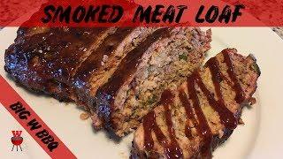 Smoked Meat Loaf | Big W BBQ