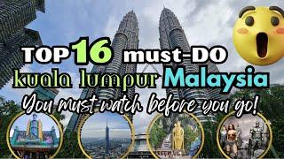 Best 16 Places to Visit in Kuala Lumpur  | Tourist Attraction 2024