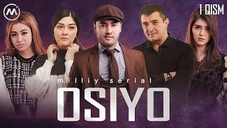 Osiyo (milliy serial) 1-qism | Осиё (миллий сериал) 1-қисм