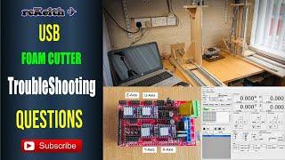 USB CNC Foam Cutter Troubleshooting and Questions Answered