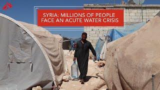 Syria: Millions of People Face an Acute Water Crisis