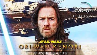 Obi-Wan KENOBI Disney+ (2022) - Teaser Trailer | Star Wars Series | Teaser PRO Concept Version