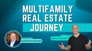 Multifamily Real Estate: A Journey with Darin Batchelder