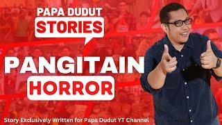 PANGITAIN | JENNA | PAPA DUDUT STORIES HORROR