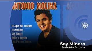 Antonio Molina - Soy Minero (con letra - lyrics video)