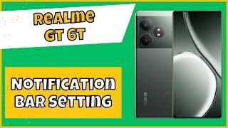 Notification Bar Setting Realme GT 6T || Set notification bar setting || Use of Notification Bar