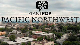 PlantPop: Pacific Northwest