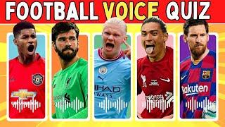 GUESS THE FOOTBALL PLAYER BY HIS VOICE ️  WHO'S TALKING ?