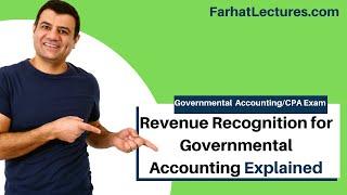 Revenue Recognition for Governmental Accounting  | CPA Exam FAR | Government Accounting Course