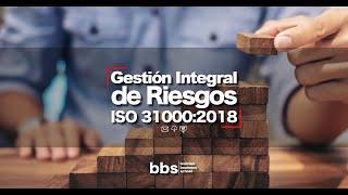 Curso: Gestión Integral de Riesgos - ISO 31000:2018