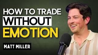 Trades By Matt’s Mental Framework: Kaizen, Base hits, Emotional Capital & More