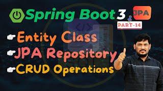  Spring Boot 3 Tutorial ️| Spring Boot Data JPA | Entity, Repository & CRUD Operations |  Part-14