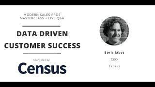 Modern Sales Pros || Live Masterclass || Data Driven Customer Success || August 17, 2020