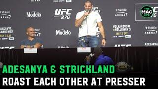 Israel Adesanya and Sean Strickland roast each other at presser: "I slapped your a** backstage!"