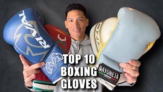 TOP 10 BOXING GLOVES OF 2023!!