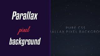 Parallax Pixel Background Animation | HTML & CSS