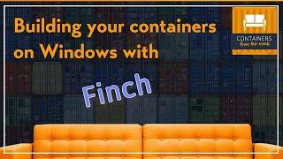 Building your containers on Windows with Finch