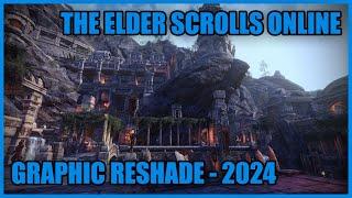 The Elder Scrolls Online - Graphic Reshade & Nvidia filters (2024)