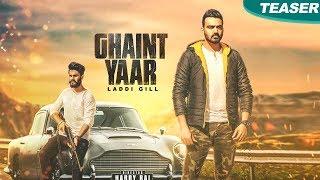 Ghaint Yaar | Laddi Gill | Teaser | New Punjabi Songs 2017 | Blue Hawk Productions