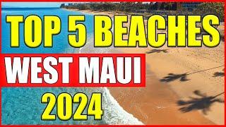 Top 5 Beaches in Maui - Kaanapali Kapalua Napili Hawaii