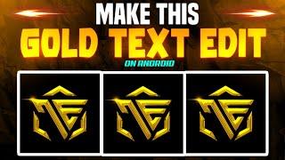 How to make Gold Text Edit On Android || Gold tex logo edit on android -Text Edit Tutorial