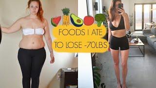 FOODS I ATE TO LOSE 70 POUNDS 