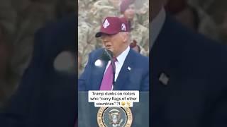Trump dunks on rioters who “carry flags of other countries” ?!  #donaldtrump #funny #trump #maga