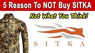 5 Reasons You Should NOT Buy SITKA Gear