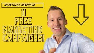 Mortgage Marketing - 11 Free Mortgage Marketing Campaigns | Mortgage Marketing | Loan Officer