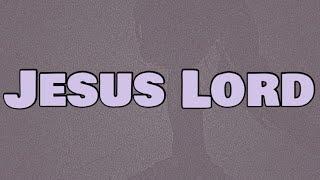 Kanye West - Jesus Lord (Lyrics) ft. Jay Electronica