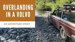 Overlanding In A Volvo Station Wagon.