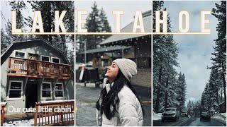 Weekend at South Lake Tahoe | Experiencing first snowfall  | Staying at a Cabin in the woods |