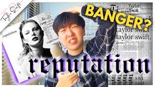 In Defense of *REPUTATION* by TAYLOR SWIFT...