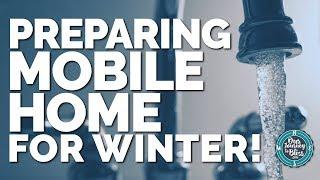 Prepare Mobile Home For WINTER | Our Simple Tips