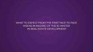 Face to face period in Madrid | IE Master in Real Estate Development, Part-Time