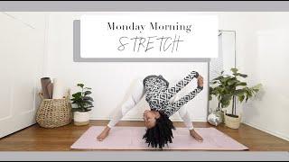  Your MONDAY MORNING DEEP STRETCH  *Full Body!*