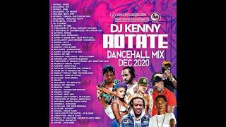 DJ KENNY ROTATE DANCEHALL MIX DEC 2020