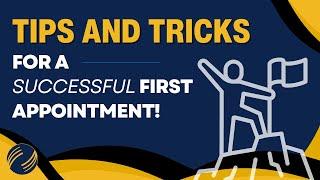 Tips and Tricks for a Successful First Appointment! | Financial Advisors