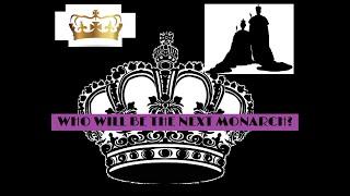 (64) Who will be the Next Monarch: The Video I Didn't Post in December, 2023