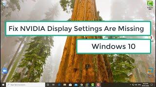 Fix NVIDIA Display Settings Are Missing Error On Windows 10