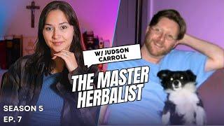 5:7 The Master Herbalist - Judson Carroll